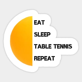 Eat, Sleep, Table Tennis Repeat Sticker